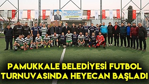Pamukkale Belediyesi futbol turnuvasında heyecan başladı
