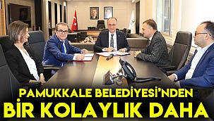 PAMUKKALE BELEDİYESİ’NDEN BİR KOLAYLIK DAHA