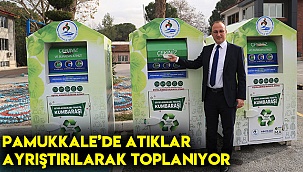PAMUKKALE’DE ATIKLAR AYRIŞTIRILARAK TOPLANIYOR