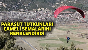 Paraşüt Tutkunları Çameli Semalarını Renklendirdi