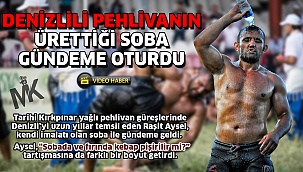Pehlivanın ürettiği soba Denizli gündemine oturdu