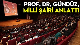 Prof. Dr. Gündüz, milli şairi anlattı