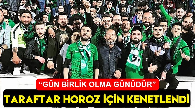 Taraftar horoz için kenetlendi