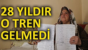 28 Yıldır O Tren Gelmedi
