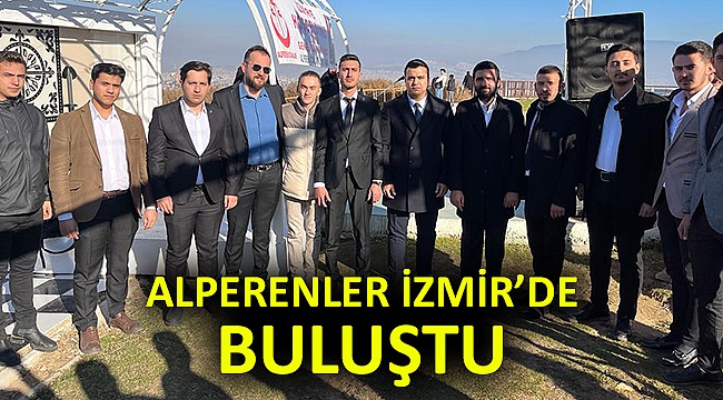 Alperenler İzmir’de Buluştu