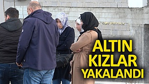 Altın Kızlar Yakalandı!