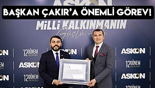 BAŞKAN ÇAKIR'A ÖNEMLİ GÖREV!