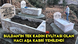 Buldan’ın tek kadın evliyası olan Hacı Aşa kabri yenilendi