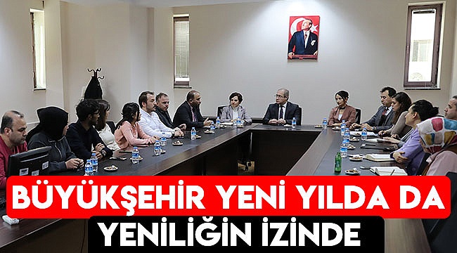 Büyükşehir yeni yılda da yeniliğin izinde