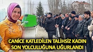 Canice Katledilen Talihsiz Kadın Son Yolculuğuna Uğurlandı