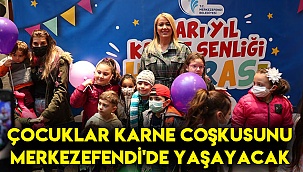 Çocuklar karne coşkusunu Merkezefendi’de yaşayacak