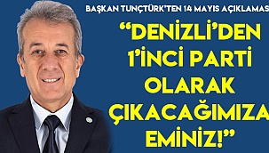 “Denizli’den 1’inci parti olarak çıkacağımıza eminiz!”