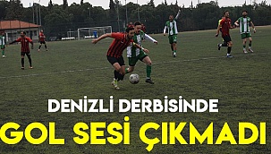 DENİZLİ DERBİSİNDE GOL SESİ ÇIKMADI