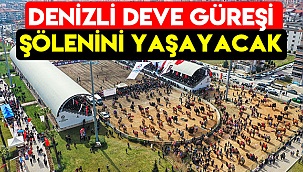 DENİZLİ DEVE GÜREŞİ ŞÖLENİ YAŞAYACAK