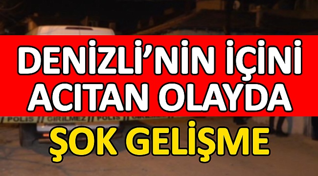 Denizli'nin İçini Acıtan Olayda Şok Gelişme