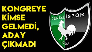 DENİZLİSPOR’DA KONGREYE KİMSE GELMEDİ, ADAY ÇIKMADI