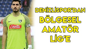 DENİZLİSPOR'DAN BÖLGESEL AMATÖR LİG'E