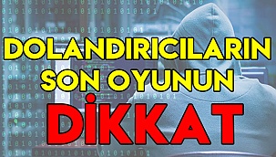 Dolandırıcıların yeni oyununa dikkat!