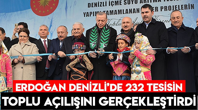 Erdoğan Denizli'de 232 tesisin toplu açılışını gerçekleştirdi