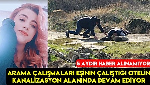 Genç kadın cinayet şüphesiyle aranmaya devam ediyor