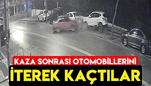 Kaza sonrası otomobili iterek kaçtılar