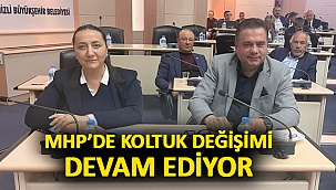 MHP’de Koltuk Değişimi Devam Ediyor