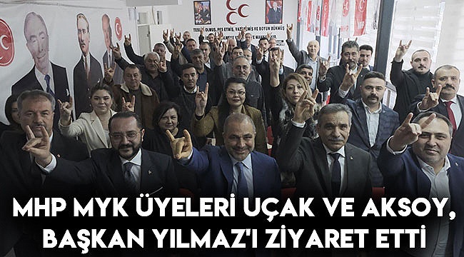 MHP MYK üyeleri Uçak ve Aksoy, Başkan Yılmaz'ı ziyaret etti