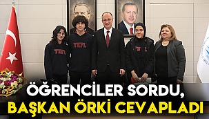 ÖĞRENCİLER SORDU, BAŞKAN ÖRKİ CEVAPLADI
