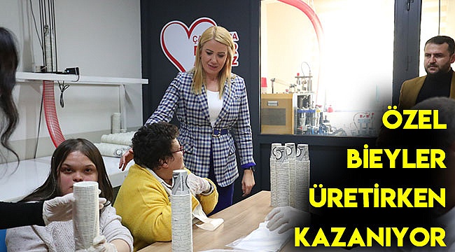 ÖZEL BİREYLER ÜRETİRKEN KAZANIYOR