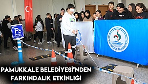 PAMUKKALE BELEDİYESİ’NDEN FARKINDALIK ETKİNLİĞİ