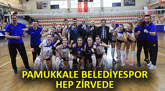PAMUKKALE BELEDİYESPOR HEP ZİRVEDE