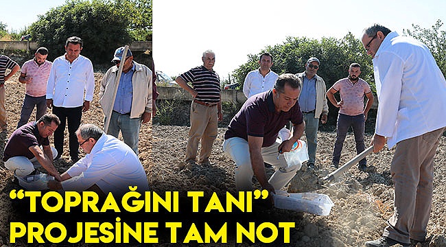 “Toprağını Tanı” projesine tam not