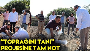  “Toprağını Tanı” projesine tam not
