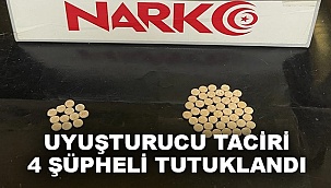 Uyuşturucu Taciri 4 Şüpheli Tutuklandı