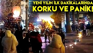 Yeni yılın ilk dakikalarında korku ve panik!