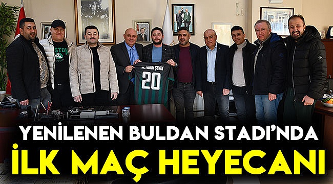 Yenilenen Buldan Stadı’nda ilk maç heyecanı