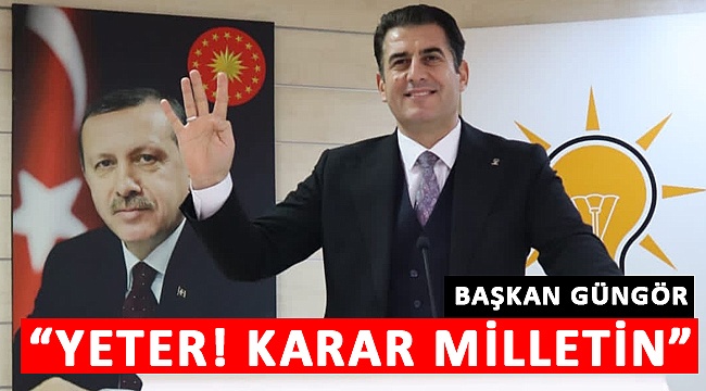 "YETER! KARAR MİLLETİN"