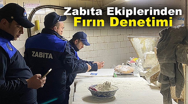 Zabıta Ekiplerinden Fırın Denetimi