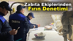 Zabıta Ekiplerinden Fırın Denetimi