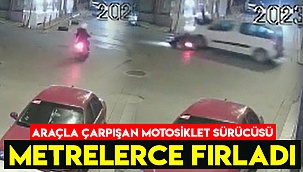 Araçla çarpışan motosiklet sürücüsü metrelerce fırladı