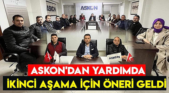 ASKON'dan yardımda ikinci aşama için öneri geldi