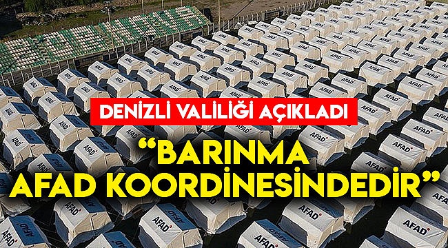 “Barınma AFAD koordinesindedir”