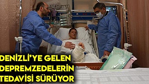 Denizli'ye gelen depremzedelerin tedavisi sürüyor