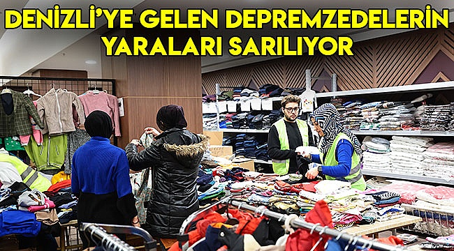 Denizli’ye gelen depremzedelerin yaraları sarılıyor