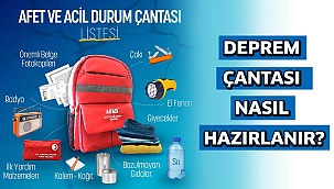 Deprem çantası nasıl hazırlanır?