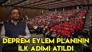 DEPREM EYLEM PLANININ İLK ADIMI ATILDI
