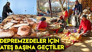 Depremzedeler için ateş başına geçtiler