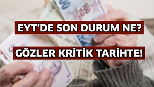 EYT’de son durum ne?
