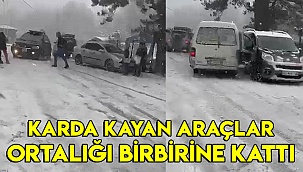 Karda kayan araçlar ortalığı birbirine kattı