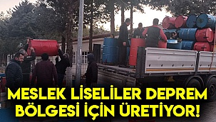 Meslek liseliler deprem bölgesi için üretiyor!